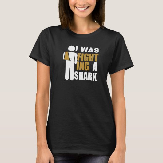 I Was Fighting A Shark Broken Arm Fracture T-Shirt (Vorderseite)
