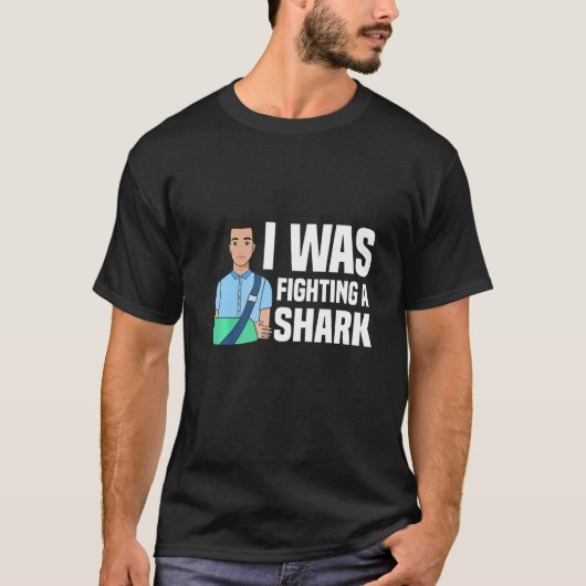 I Was Fighting A Shark  Broken Bones  1 T-Shirt (Vorderseite)