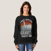 I Was Fighting Gravity Gravity Won Broken Hand Bro Sweatshirt (Vorne ganz)