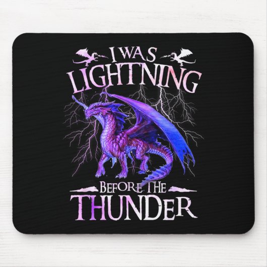 I Was Lightning Before The Thunder Dragons Lover M Mousepad (Vorne)