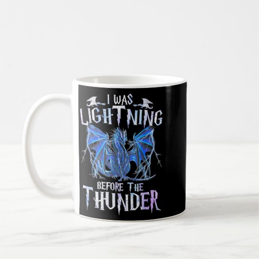 I Was Lightnings Before The Thunder Dragons Men Wo Kaffeetasse (Links)