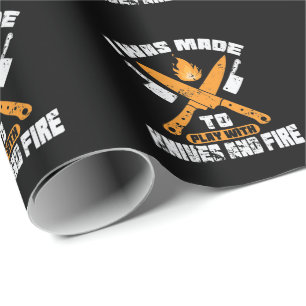 I Was Made To Play With Knives and Fire Küche Geschenkpapier