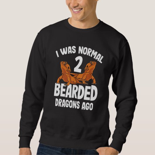 I Was Normal 2 Bearded Dragons Ago Cute Women Men Sweatshirt (Vorderseite)