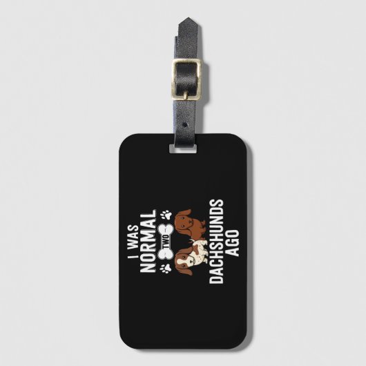 I Was Normal 2 Dachshunds Ago Red Piebald Gepäckanhänger (Vorderseite Vertikal)