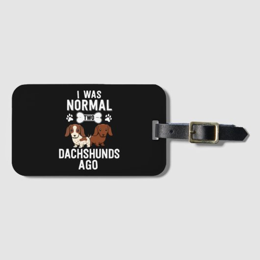 I Was Normal 2 Dachshunds Ago Red Piebald Gepäckanhänger (Vorderseite (Horizontal))