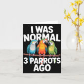 I Was Normal 3 Parrots Ago Funny Bird Lover Casual Karte (Gelbe Blume)
