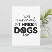 I was normal Three Dogs Ago Dankeskarte (Stehend Vorderseite)
