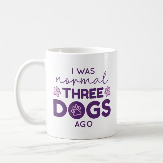 I was normal Three Dogs Ago Kaffeetasse (Links)