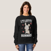 I Was Normal Until I Loved Bunnies Bunnies Sweatshirt (Vorne ganz)