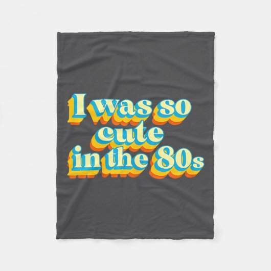 I Was So Cute In The 80s Retro Cute Nostalgic Vibe Fleecedecke (Vorderseite)