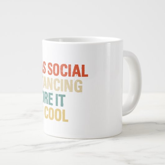 I was Social Distancing Before It Was Cool Jumbo-Tasse (Vorderseite Rechts)