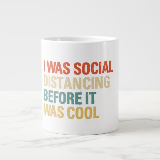 I was Social Distancing Before It Was Cool Jumbo-Tasse (Vorderseite)