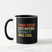I was Social Distancing Before It Was Cool Tasse (Links)