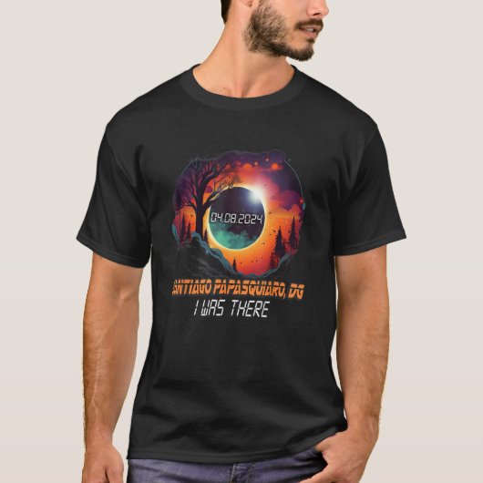 I Was There Solar Eclipse Santiago Papasquiaro DG T-Shirt (Vorderseite)