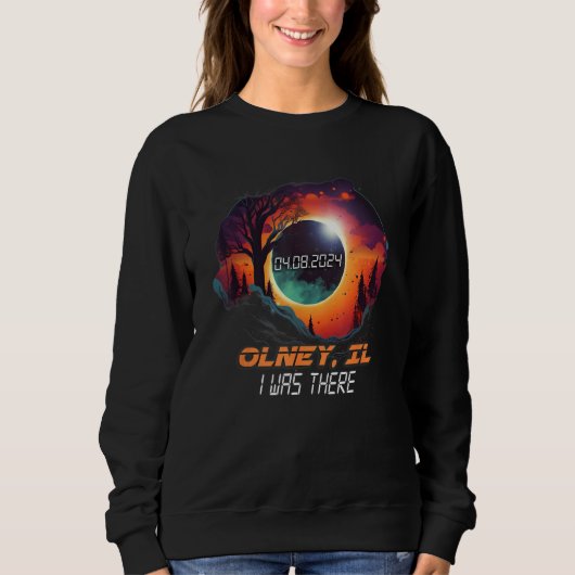 I Was There Total Solar Eclipse Olney Illinois IL Sweatshirt (Vorderseite)