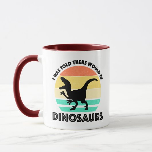 I Was Told There Would Be Dinosaurs Tasse (Links)