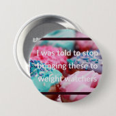 I Was Told To Stop Bringing These Button (Vorne & Hinten)