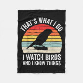 I Watch Birds I Know Things Funny Birdwatcher Bird Fleecedecke (Vorderseite)