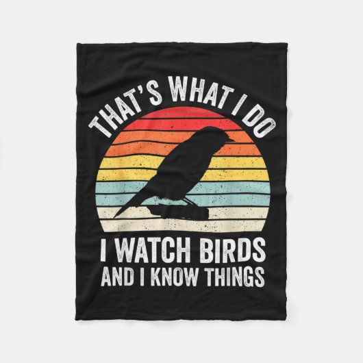 I Watch Birds I Know Things Funny Birdwatcher Bird Fleecedecke (Vorderseite)