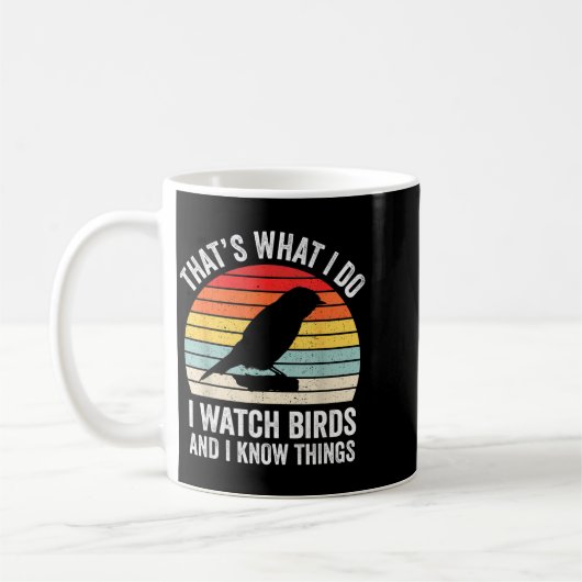 I Watch Birds I Know Things Funny Birdwatcher Bird Kaffeetasse (Links)