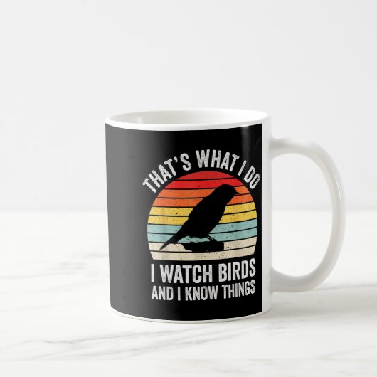 I Watch Birds I Know Things Funny Birdwatcher Bird Kaffeetasse (Rechts)