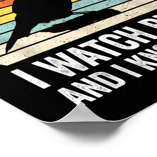 I Watch Birds I Know Things Funny Birdwatcher Bird Poster (Ecke)