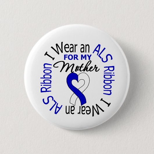I Wear an ALS Ribbon For My Mother Button (Vorderseite)