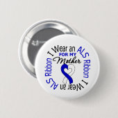 I Wear an ALS Ribbon For My Mother Button (Vorne & Hinten)