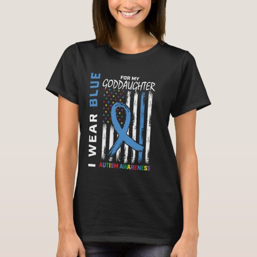 I Wear Blue For Goddaughter Autism Awareness Ameri T-Shirt (Vorderseite)