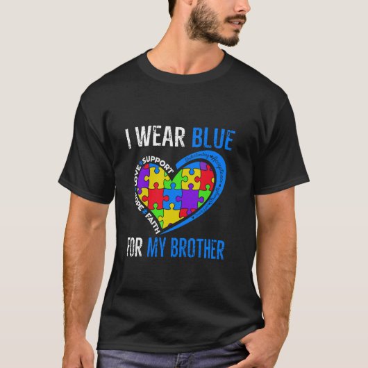 I Wear Blue For My Brother Autism Awareness day Br T-Shirt (Vorderseite)
