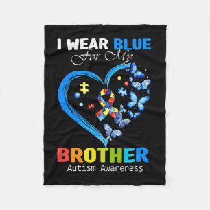 I Wear Blue For My Brother Autism Awareness Heart Fleecedecke