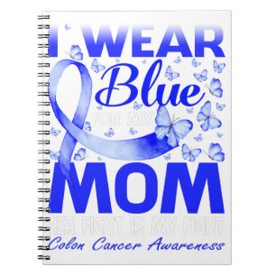 I Wear Blue For My Mom Colon Cancer Awareness Notizblock