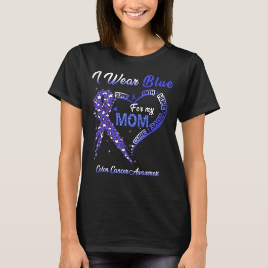 I Wear Blue For My Mom Colon Cancer Awareness T-Shirt (Vorderseite)