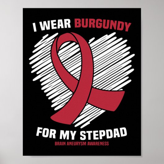 I Wear Burgundy For My Stepdad Brain Aneurysm Awar Poster (Vorne)