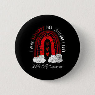 I Wear Burgundy For Someone I Love Sickle Cell Awa Button