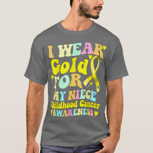 I Wear Gold For My Niece Childhood Cancer Awarenes T-Shirt