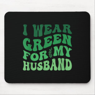 I Wear Green For My Husband Mental Health Awarenes Mousepad