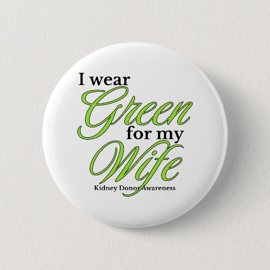 I wear green to Support my wife Button (Vorderseite)