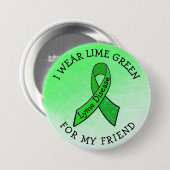 I Wear Lime Green for my Friend Lyme Button (Vorne & Hinten)