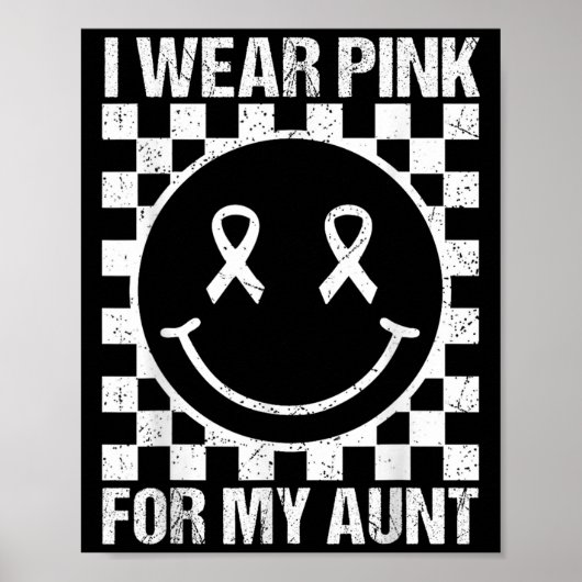 I Wear Nk For My Aunt Smile Face Breast Cancer Wom Poster (Vorne)