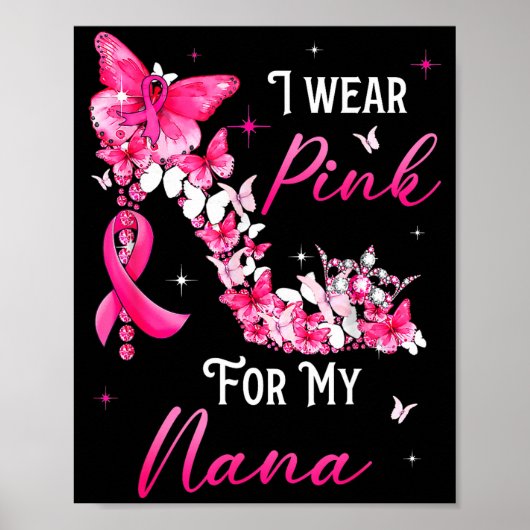 I Wear Nk For My Nana Breast Cancer Ribbon Suprt G Poster (Vorne)
