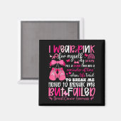 I Wear Nk For Myself My S But Failed Breast Cancer Magnet (Vorderseite/Rückseite)