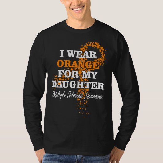 I Wear Orange For Daughter Multiple Sclerosis Supp T-Shirt (Vorderseite)