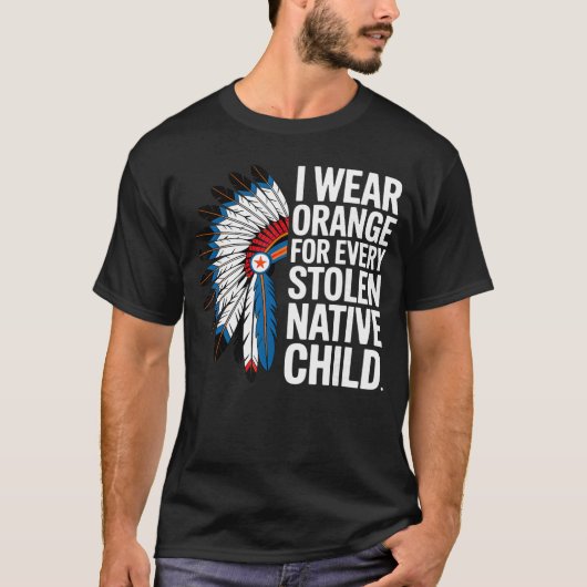 I Wear Orange for Every American Native Child Unit T-Shirt (Vorderseite)