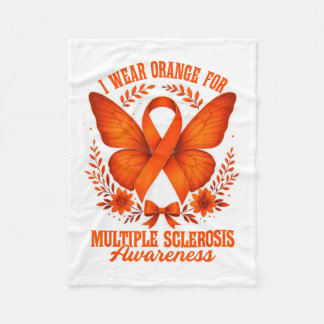 I Wear Orange For Multiple Sclerosis Awareness Ms  Fleecedecke