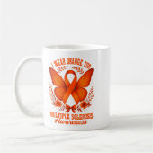 I Wear Orange For Multiple Sclerosis Awareness Ms Kaffeetasse (Links)