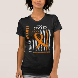 I Wear Orange For My Dad Leukemia Awareness Americ T-Shirt