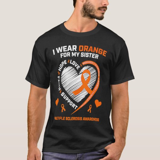 I Wear Orange For My Sister MS Multiple Sclerosis  T-Shirt (Vorderseite)