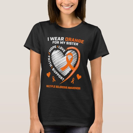 I Wear Orange For My Sister MS Multiple Sclerosis  T-Shirt (Vorderseite)