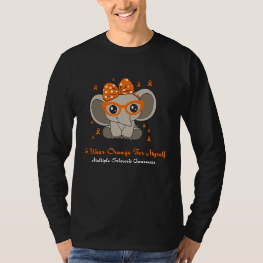 I Wear Orange For Myself Multiple Sclerosis Awaren T-Shirt (Vorderseite)